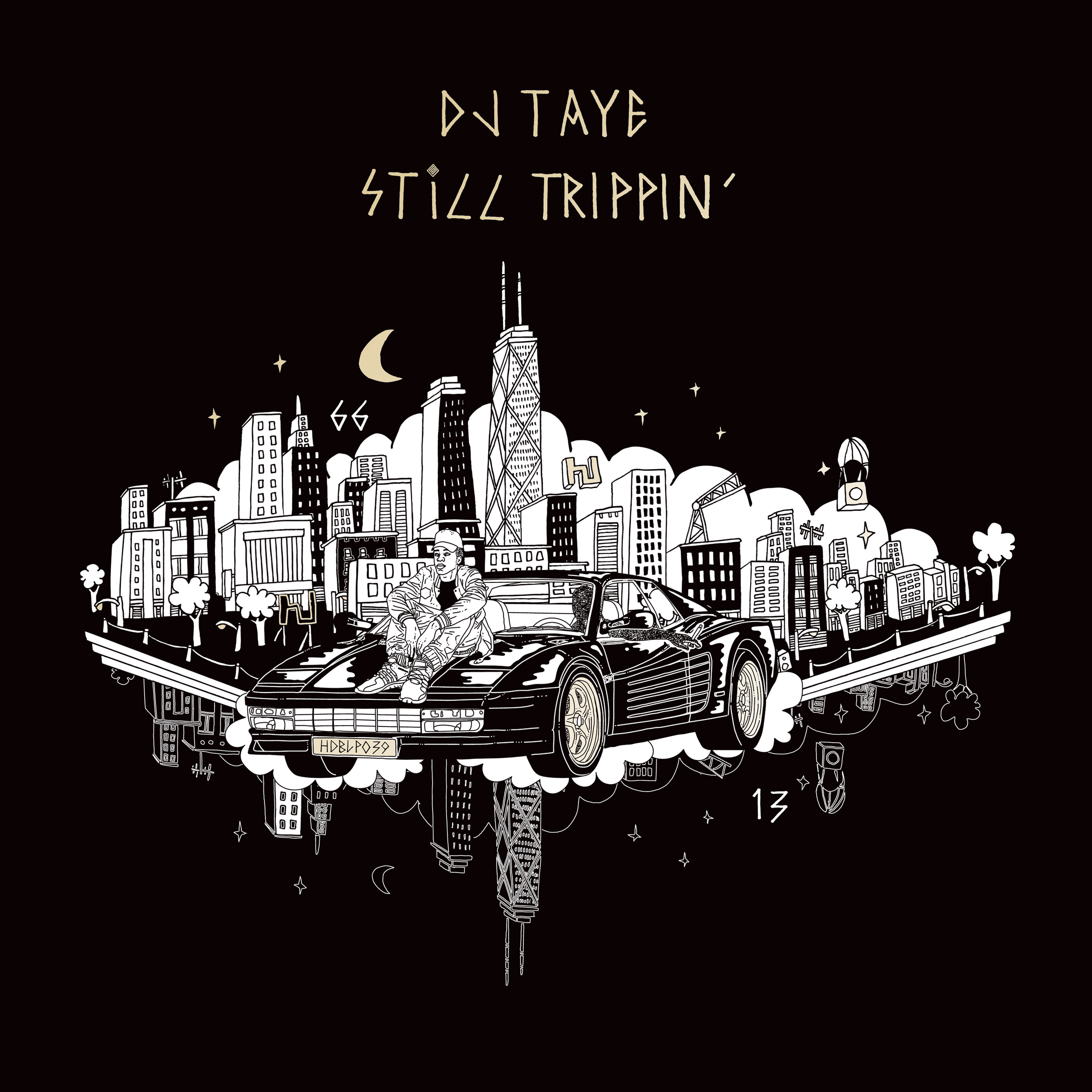 DJ Taye, Still Trippin